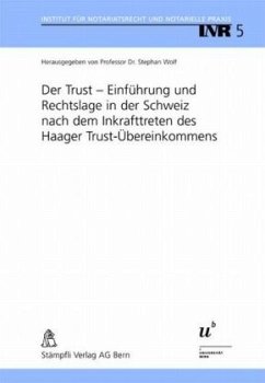 Der Trust - Einführung und Rechtslage in der Schweiz nach dem Inkrafttreten des Haager Trust-Übereinkommens