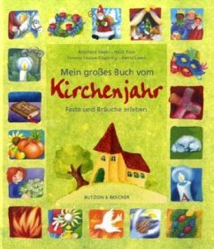 Mein großes Buch vom Kirchenjahr - Rose, Heidi;Abeln, Reinhard