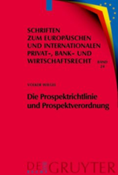 Die Prospektrichtlinie und Prospektverordnung - Wiegel, Volker