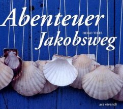 Abenteuer Jakobsweg - Thies, Heiko