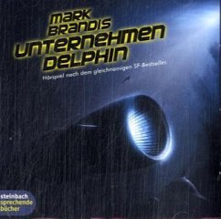 Unternehmen Delphin / Mark Brandis Bd.3 - Brandis, Mark