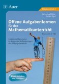 Offene Aufgabenformen für den Mathematikunterricht