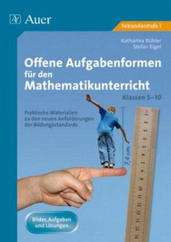 Offene Aufgabenformen für den Mathematikunterricht - Eigel, Stefan;Bühler, Katharina