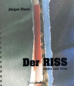 'Der Riss' - Bilder und Texte - Haase, Jürgen