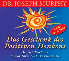 Das Geschenk des positiven Denkens - Murphy, Dr. Joseph