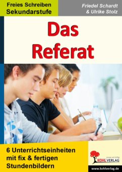 Das Referat - Stolz, Ulrike;Schardt, Friedel