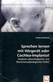 Sprechen lernen mit Hörgerät oder Cochlea-Implantat