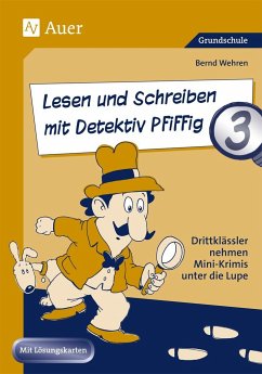 Lesen und Schreiben mit Detektiv Pfiffig, Klasse 3 - Wehren, Bernd