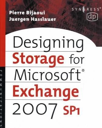 Designing Storage for Exchange 2007 SP1 Designing Storage for Exchange 2007 SP1