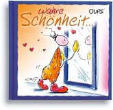 Wahre Schönheit . . . Wahre Schönheit . . .
