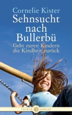 Sehnsucht nach Bullerbü - Kister, Cornelie