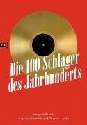 Die 100 Schlager des Jahrhunderts - Grabowsky, Ingo; Lücke, Martin