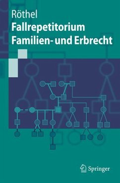 Fallrepetitorium Familien- und Erbrecht - Röthel, Anne