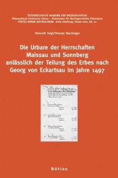 Cover Die Urbare der Herrschaften Maissau und Sonnberg anlässlich der Teilung des Erbes nach Georg von Eckartsau im Jahre 1497