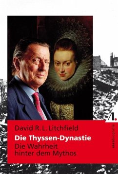 Die Thyssen-Dynastie - Litchfield, David R