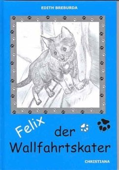 Felix, der Wallfahrtskater - Breburda, Edith