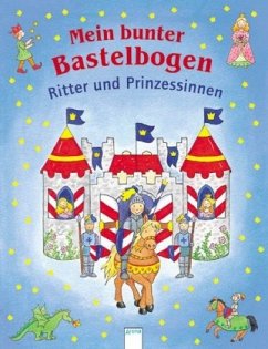 Mein bunter Bastelbogen - Ritter und Prinzessinnen - Beurenmeister, Corina