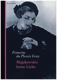 Majakowskis letzte Liebe - Du Plessix Gray, Francine