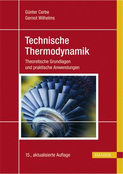 Technische Thermodynamik - Theoretische Grundlagen und praktische Anwendungen - Cerbe, Günter; Wilhelms, Gernot