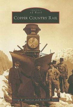 Copper Country Rail - Anderson, George E.; Taylor, Richard E.