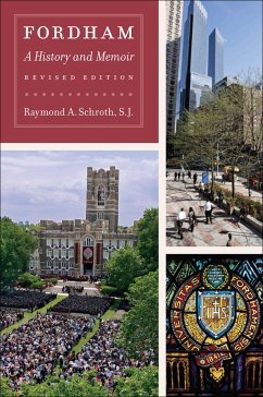 Fordham: A History and Memoir, Revised Edition - Schroth, Raymond A.