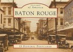 Baton Rouge: 15 Historic Postcards