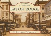 Baton Rouge: 15 Historic Postcards
