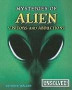Mysteries of Alien Visitors and Abductions - Walker, Kathryn