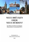 Neue Brücken oder neue Hürden?