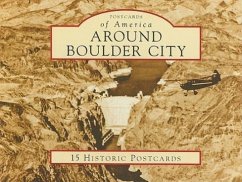 Around Boulder City: 15 Historic Postcards - Ferrence, Cheryl; Boulder City Museum and Historical Assoc