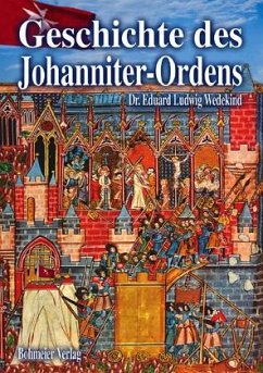 Geschichte des Johanniter-Ordens - Wedekind, Eduard L