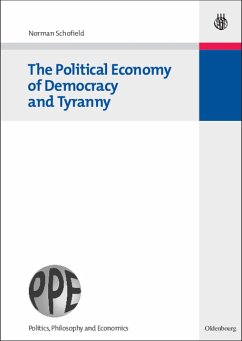 The Political Economy of Democracy and Tyranny - Schofield, Norman