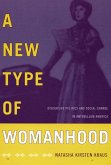 A New Type of Womanhood: Discursive Politics and Social Change in Antebellum America