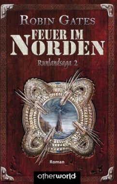 Feuer im Norden / Runlandsaga Bd.2 - Gates, Robin