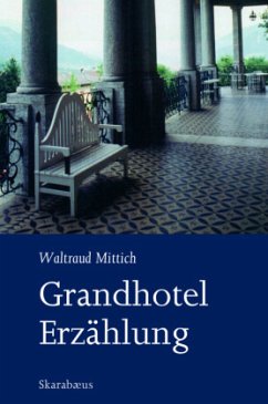 Grandhotel. Erzählung - Mittich, Waltraud