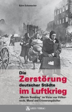 Die Zerstörung deutscher Städte im Luftkrieg - Schumacher, Björn