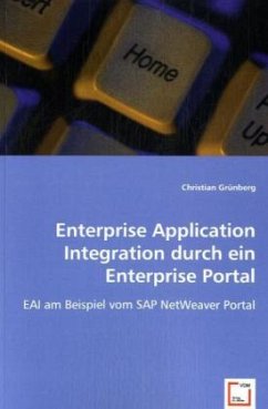 Enterprise Application Integration durch ein EnterprisePortal - Grünberg, Christian