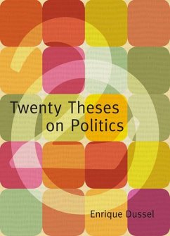 Twenty Theses on Politics - Dussel, Enrique