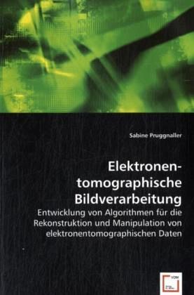 Elektronen-tomographische Bildverarbeitung