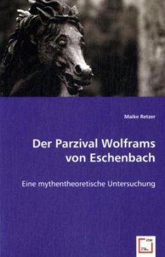 Der Parzival Wolframs von Eschenbach - Retzer, Maike
