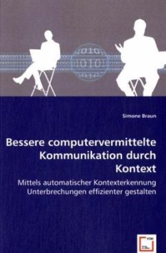 Bessere computervermittelte Kommunikation durch Kontext - Braun, Simone