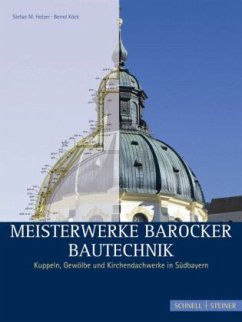 Meisterwerke barocker Bautechnik - Holzer, Stefan M.; Köck, Bernd