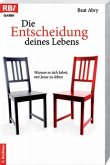 Die Entscheidung deines Lebens