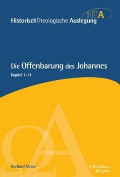 Die Offenbarung des Johannes, Kapitel 1-11 / HistorischTheologische Auslegung (HTA), Neues Testament 6 - HistorischTheologische Auslegung (HTA), Neues Testament