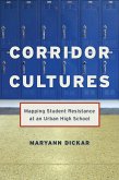 Corridor Cultures: Mapping Student Resistance at an Urban School