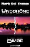 Unschöne Dinge Unschöne Dinge