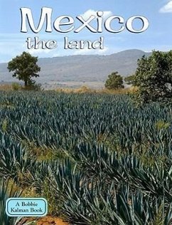 Mexico - The Land (Revised, Ed. 3) - Kalman, Bobbie