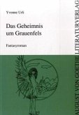 Das Geheimnis um Grauenfels Das Geheimnis um Grauenfels