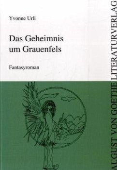 Das Geheimnis um Grauenfels - Urli, Yvonne