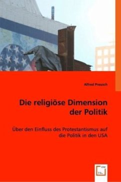 Die religiöse Dimension der Politik - Preusch, Alfred